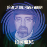 John NIems Music Album, Open Up The Power Within