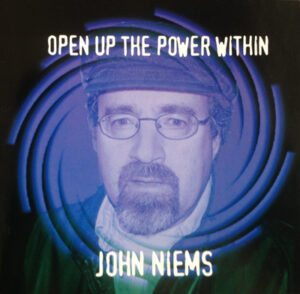 John NIems Music Album, Open Up The Power Within