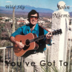 John Niems Music Album, You've Got To